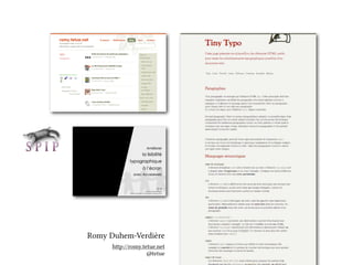 Romy Duhem-Verdière 
http://romy.tetue.net 
@tetue 
 