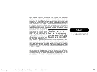 <div> 
+ .blockquote 
Bien composer le texte web, par Romy Duhem-Verdière, pour Codeurs en Seine 2014 35 
 