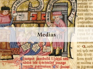 Medias 
 