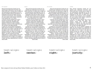 .text-left { 
text-align: 
left; 
} 
.text-right { 
text-align: 
right; 
} 
.text-justify { 
text-align: 
justify; 
} 
.text-center { 
text-align: 
center; 
} 
Bien composer le texte web, par Romy Duhem-Verdière, pour Codeurs en Seine 2014 8 
 