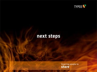 next steps




             Inspiring people to
             share
 