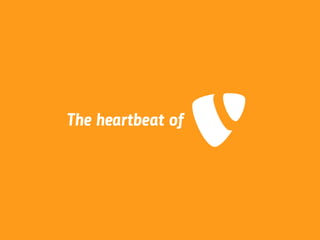 The heartbeat of
 