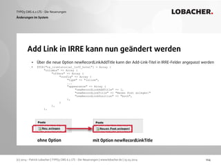 (c) 2014 - Patrick Lobacher | TYPO3 CMS 6.2 LTS - Die Neuerungen | www.lobacher.de | 25.03.2014
TYPO3 CMS 6.2 LTS - Die Ne...