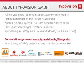THANKS A LOT!
                                    QUESTIONS?

(c) 2012 - typovision GmbH | TYPO3 Neos Alpha Installation G...