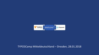 TYPO3Camp Mitteldeutschland – Dresden, 28.01.2018
 