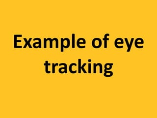 Example of eye
   tracking
 