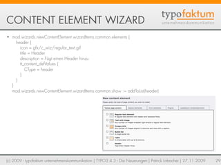 CONTENT ELEMENT WIZARD
•   mod.wizards.newContentElement.wizardItems.common.elements {
      header {
        icon = gfx/c...
