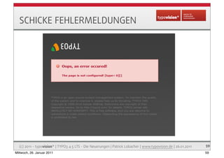 SCHICKE FEHLERMELDUNGEN




  (c) 2011 - typovision* | TYPO3 4.5 LTS - Die Neuerungen | Patrick Lobacher | www.typovision....