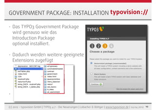 GOVERNMENT PACKAGE: INSTALLATION

•   Das TYPO3 Government Package
    wird genauso wie das
    Introduction Package
    o...
