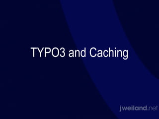TYPO3 Caching