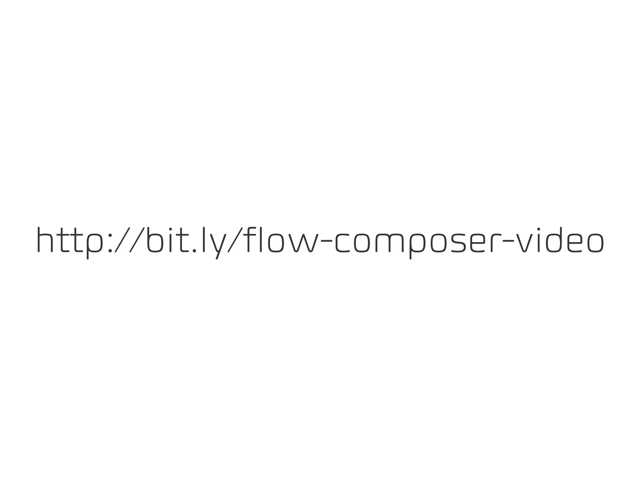 http://bit.ly/flow-composer-video
 
