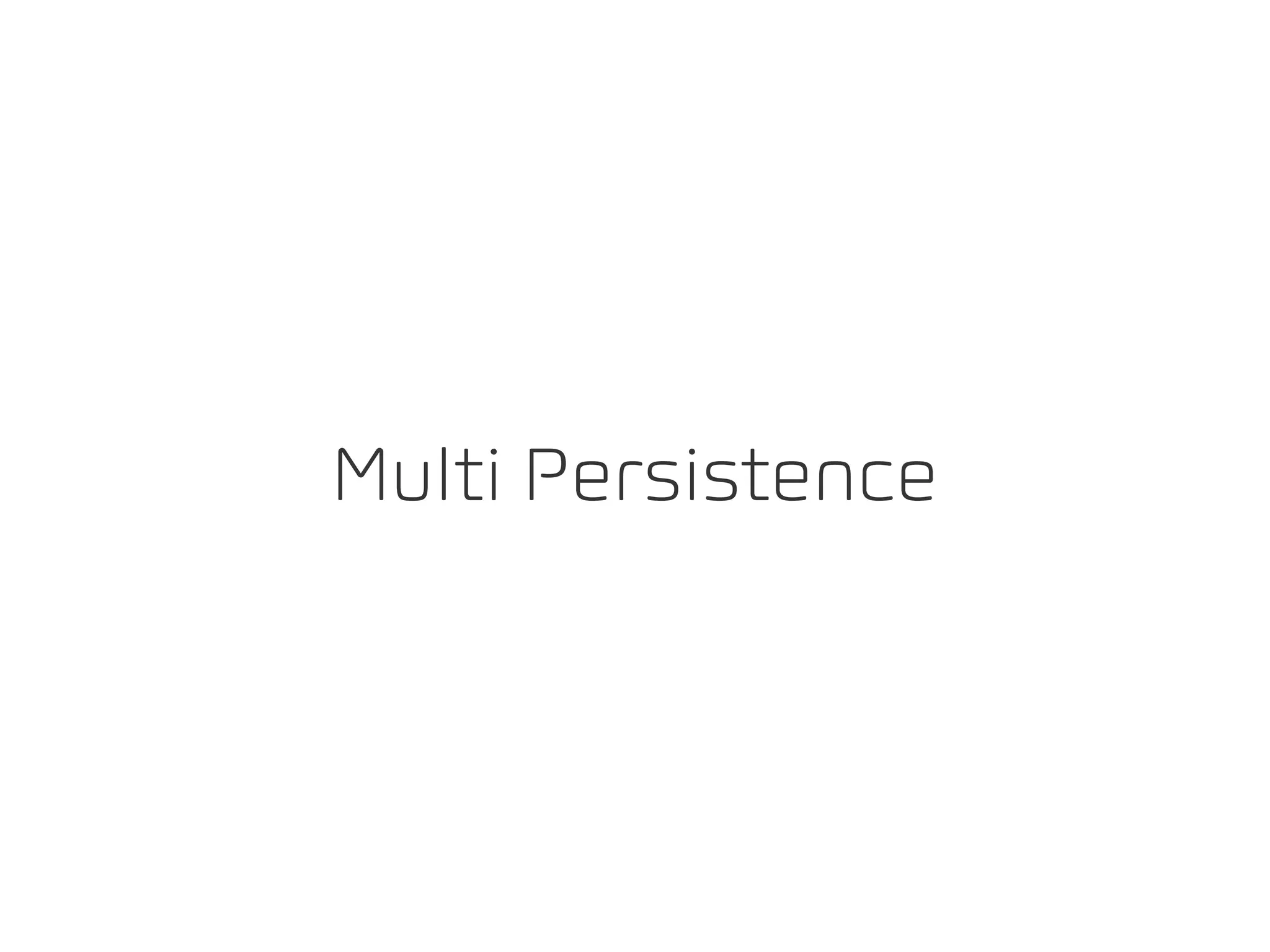 Multi Persistence
 