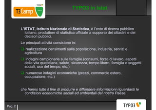 TYPO3 in Istat


         L'ISTAT, Istituto Nazionale di Statistica, è l’ente di ricerca pubblico
            italiano, pr...