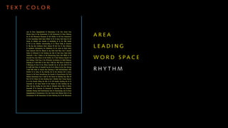 TEXT COLOR




             AREA

             LEADING

             WORD SPACE

             RHYTHM
 