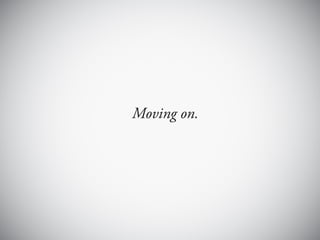 Moving on.
 