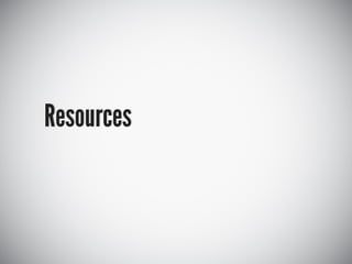 Resources
 