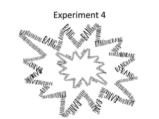 Experiment 4
 