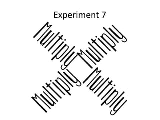 Experiment 7
 