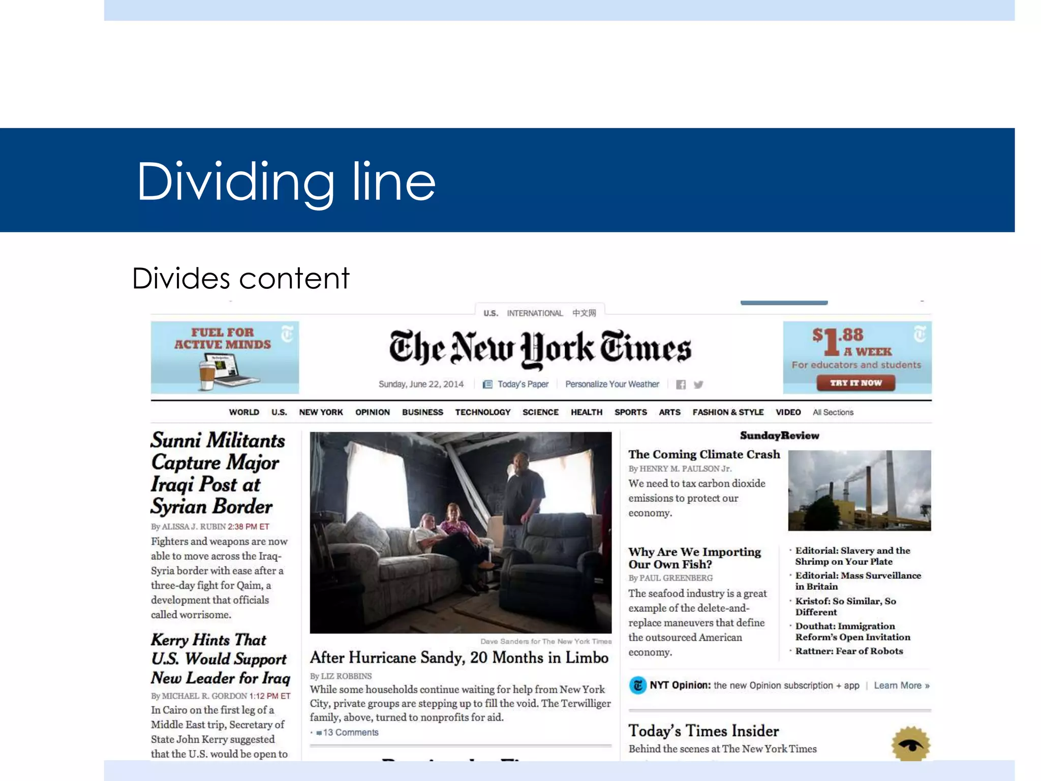 Dividing line
Divides content
 