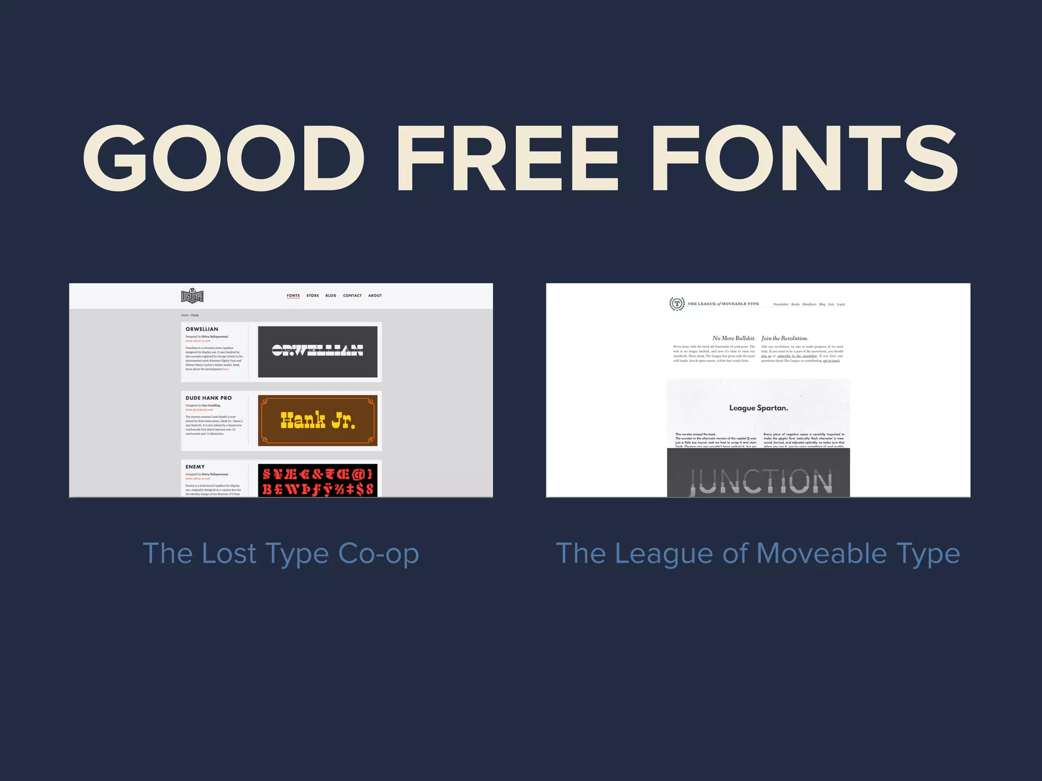 GOOD FREE FONTS
The Lost Type Co-op The League of Moveable Type
 