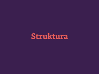 Struktura
 