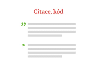 Citace, kód
>
„
 