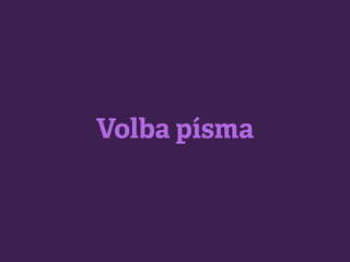 Volba písma
 