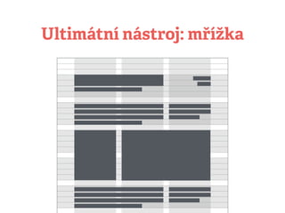 Ultimátní nástroj: mřížka
 