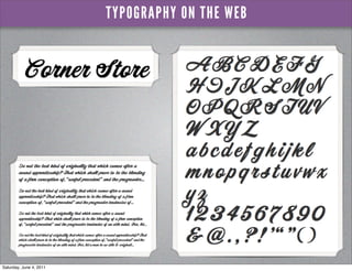 TYPOGRAPHY ON THE WEB




Saturday, June 4, 2011
 