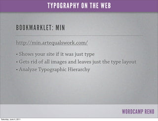 TYPOGRAPHY ON THE WEB


                BOOKMARKLET: MIN
                http://min.artequalswork.com/

                • ...