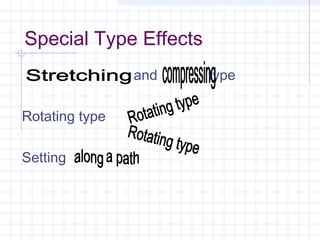 Special Type Effects
and type
Rotating type
Setting
 