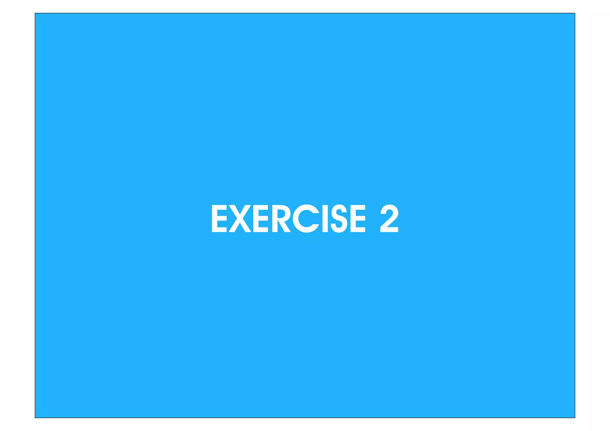 EXERCISE 2
 