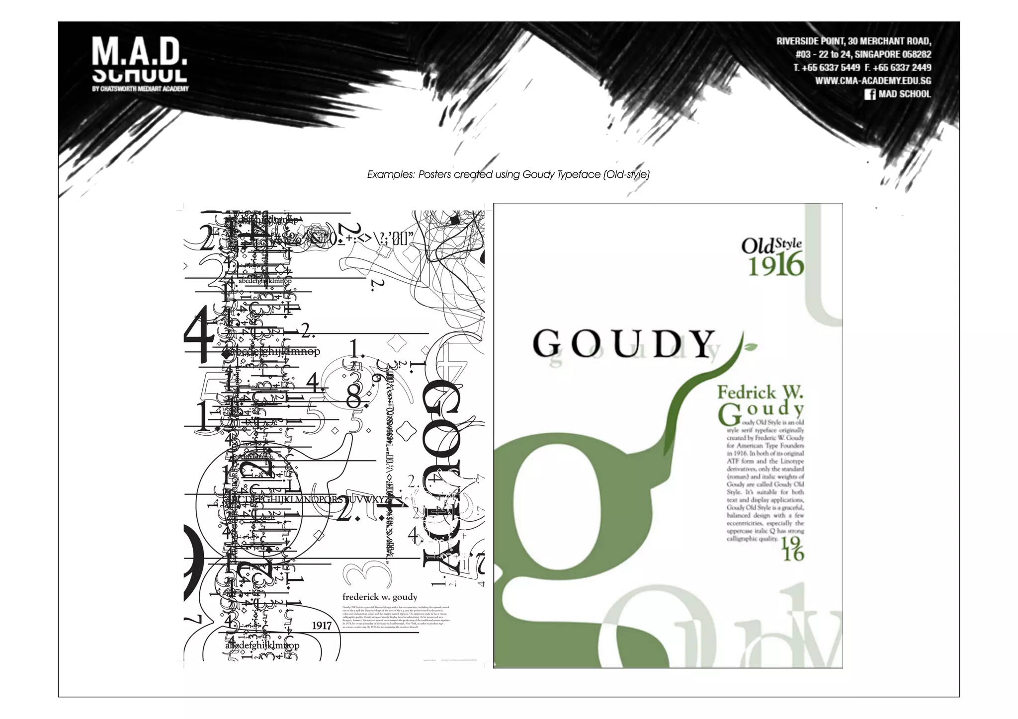 Examples: Posters created using Goudy Typeface (Old-style)
 