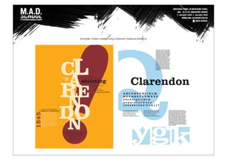 Examples: Posters created using Clarendon Typeface (Modern)
 