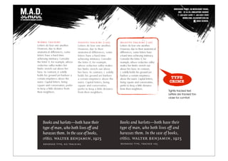 TYPE
CRIME
Tightly tracked text.
Letters are tracked too
close for comfort.
 