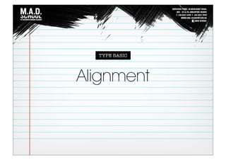 TYPE BASIC
Alignment
 