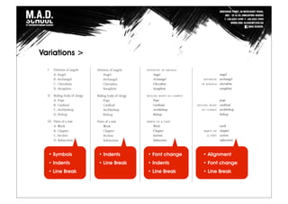 Variations >
• Symbols
• Indents
• Line Break
• Indents
• Line Break
• Font change
• Indents
• Line Break
• Alignment
• Font change
• Line Break
 