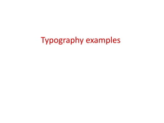 Typography examples
 