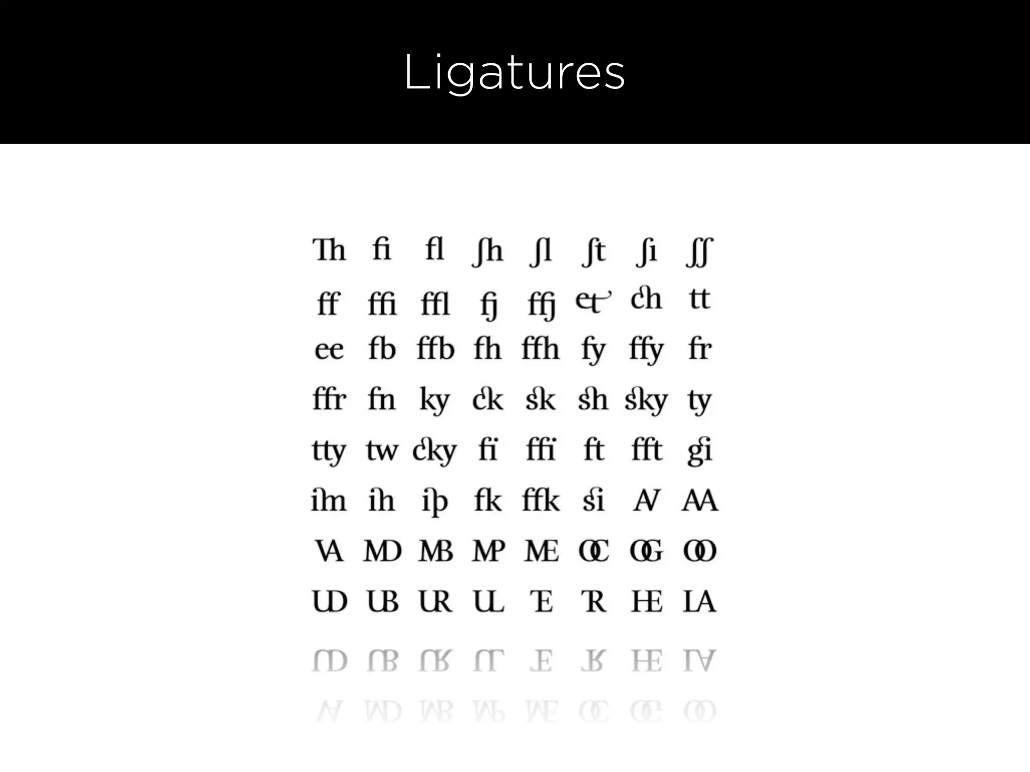Ligatures
 