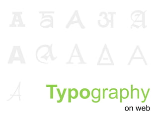 Typography
on web

 
