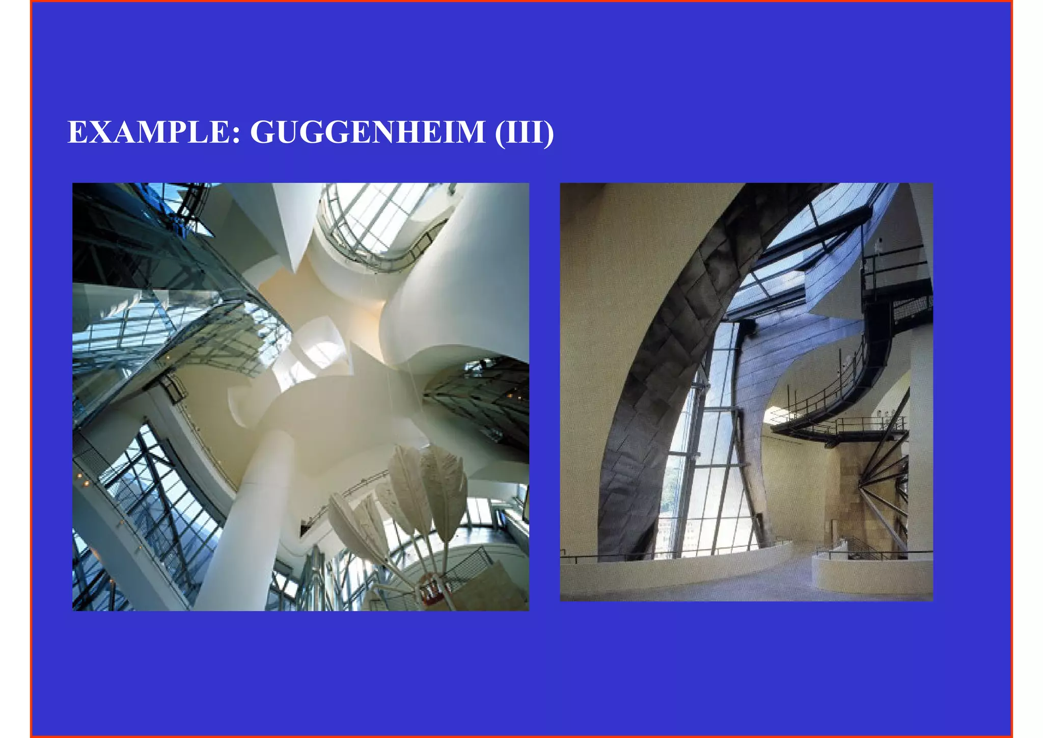 EXAMPLE: GUGGENHEIM (III)
 