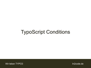 TypoScriptConditions
