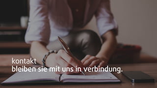 kontakt
bleiben sie mit uns in verbindung.
 