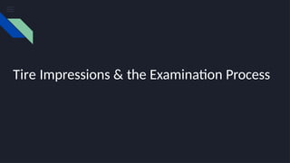 Tyre impressions and Forensic examination of Tyre Impression.pptx
