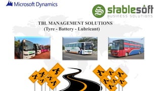 TBL MANAGEMENT SOLUTIONS
(Tyre - Battery - Lubricant)
 