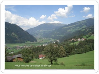 Nous venons de quitter Innsbruck
 
