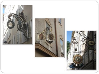 Le vieux Salzbourg :
la rue des enseignes en ferronnerie d’art
 