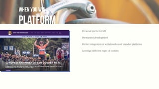 platform
when you win
Personal platform # 20
Permanent development
Perfect integration of social media and branded platforms
Leverage different types of content
 