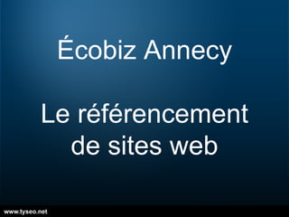 Écobiz Annecy Le référencement de sites web 