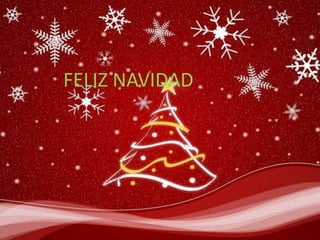FELIZ NAVIDAD
 